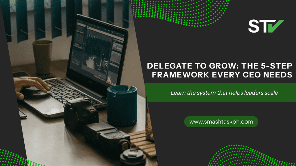 virtual-assistant-agency-smash-task-ph-scale-your-business-delegate-to-grow-your-business